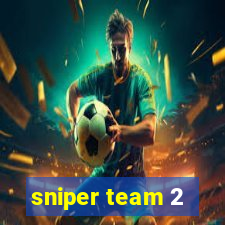 sniper team 2